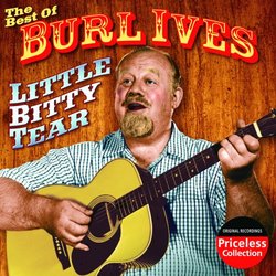 The Best Of Burl Ives: Little Bitty Tear