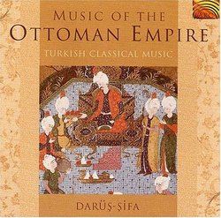 Music Of The Ottoman Empire: Turkish Classical Music