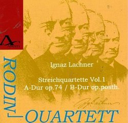 Ignaz Lachner: Strichquartette, Vol. 1