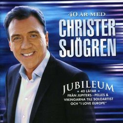 Jubileum: 40 Ar Med Christer Sjogren