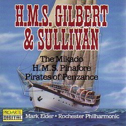 H.M.S. Gilbert & Sullivan : The Mikado H.M.S. Pinafore Pirates of the Penzance
