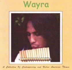 Wayra; A Collection of Contemporary & Native American Themes