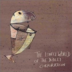 The Lonely World of The Dudley Corporation