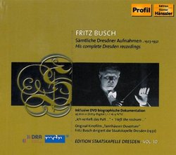 Fritz Busch: His Complete Dresden Recordings [CD+DVD]