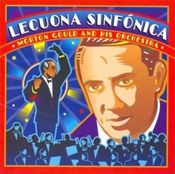 Lecuona Sinfónica / Morton Gould and His Orchestra