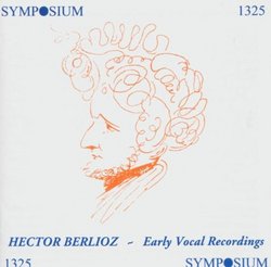 Berlioz: Early Vocal Recordings