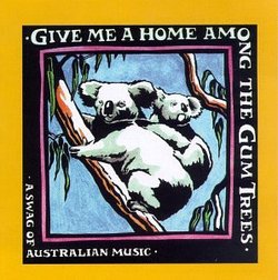 Give Me Home Among The Gum Trees