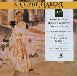 Adolphe Biarent: Poeme heroique / Rapsodie wallonne / Contes d'Orient