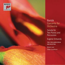 Bartók: Concerto for Orchestra; Sonata for Two Pianos & Percussion