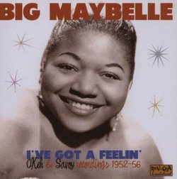 I've Got a Feelin' - OKeh & Savoy Recordings 1952-56