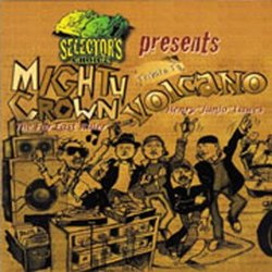 Selector's Choice: Mighty Crown - Tribute Volcano