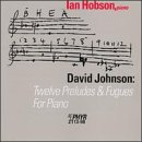 David Johnson: Twelve Preludes & Fugues for Piano