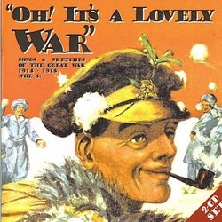 Oh! It's a Lovely War Vol. 3 : Songs & Sketches of the Great War 1914-18