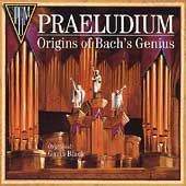 Praeludium: Origins of Bach's Genius