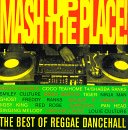 Mash Up the Place: Best of Reggae Dancehall