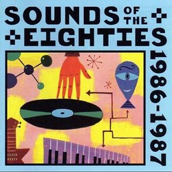 Sounds of the Eighties: 1986-1987 (The Rolling Stone Collection)