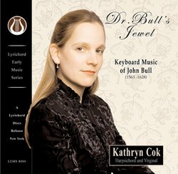 Dr Bull's Jewel: Keyboard Music of John Bull