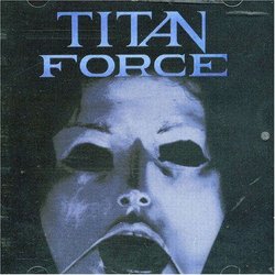 Titan Force by Titan Force