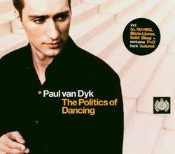 Politics of Dancing: Mixed By Paul Van Dyk