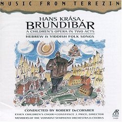 Music From Terezin - Hans Krasa: Brundibar