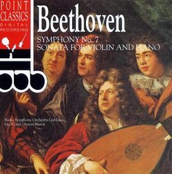 Beethoven: Symphony No. 7 ; Sonata for Violin & Piano