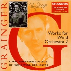 Grainger: Works for Wind Orchestra 2