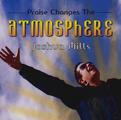 Praise Changes the Atmosphere