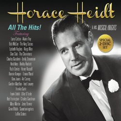 Horace Heidt & His Musical Knights All the Hits