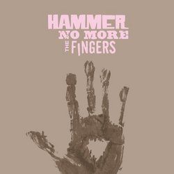 Hammer No More The Fingers