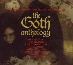 The Goth Anthology: Underground Anthems from Rock's Dark Side