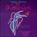 Oh, What a Love : A Christmas Musical