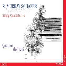 R. Murray Schafer: String Quartets Nos. 1-7