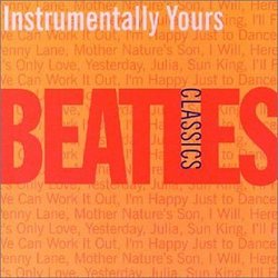 Instrumentally Yours: Beatles Classics