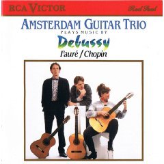 Amsterdam Guitar Trio : Debussy: Suite Bergamasque; Petite Suite / Faure: Dolly, Op. 56 / Chopin: Rondo in C, Op. 73