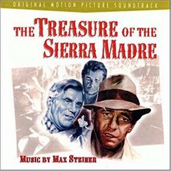 The Treasure of the Sierra Madre [Original Motion Picture Soundtrack]