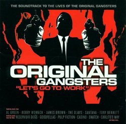 The Original Gangsters: Let's Go to Work