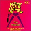Eating Raoul: The Musical (1992 Off-Off-Broadway Cast)