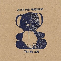 Jelly for President: Yes We Jam