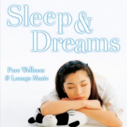 Sleep & Dreams: Pure Wellness & Lounge Music