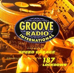 Groove Radio Int'l Presents: Speed Garage