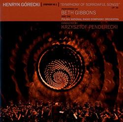 Henryk Górecki: Symphony No. 3 (Symphony Of Sorrowful Songs)