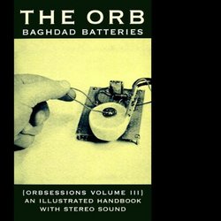 Vol. 3-Baghdad Batteries: Orbsessions