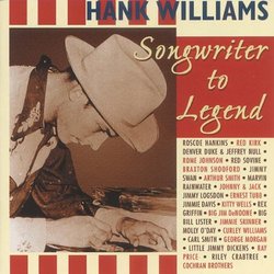 Tribute To Hank Williams - Songwriter To Legend