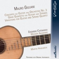 Mauro Giuliani: Guitar Concerto No. 3; Gran Quintetto; Variations for Guitar & String Quartet
