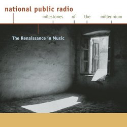 The Renaissance In Music (National Public Radio Milestones Of The Millennium)