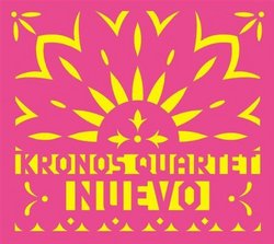 Nuevo by Kronos Quartet (2002-04-09)