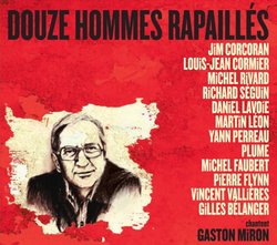 12 Hommes Rapailles Chantent Gaston Miron