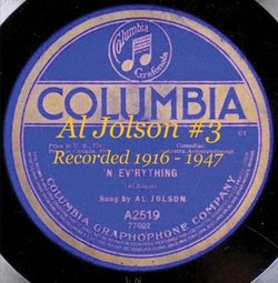 Al Jolson #3 Recorded 1916 - 1947