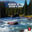 Relax with...Sounds of the River's Edge