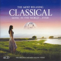 The Most Relaxing Classical Music in the World...Ever!